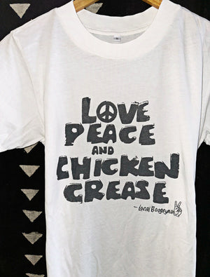 LOVE, PEACE, CHICKEN GREASE